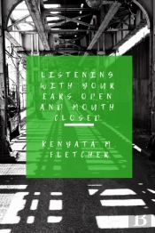 Listening With Your Eyes Open And Your Mouth Closed
