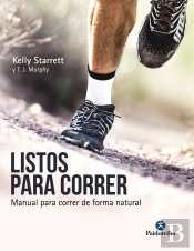Listos Para Correr. Manual Para Correr De Forma Natural