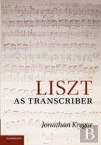 Liszt As Transcriber