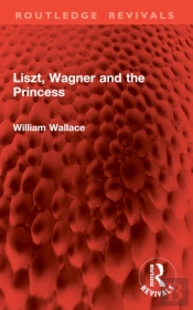 Liszt, Wagner And The Princess