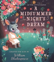 Lit For Little Hands: A Midsummer Night'S Dream