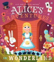 Lit For Little Hands: Alice'S Adventures In Wonderland