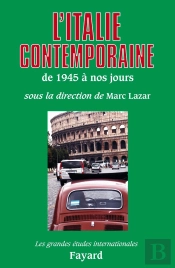 L'Italie Contemporaine : De 1945 À Nos Jours