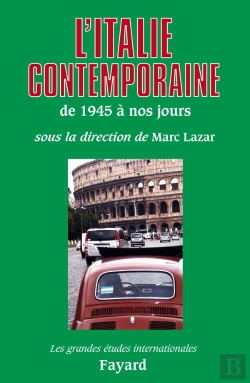 Bertrand.pt - L'Italie Contemporaine : De 1945 À Nos Jours