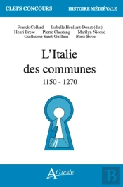 L'Italie Des Communes : (1150 - 1270)