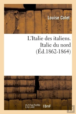 Bertrand.pt - L'Italie Des Italiens. Italie Du Nord (Ed.1862-1864)