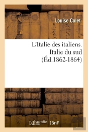L'Italie Des Italiens. Italie Du Sud (Ed.1862-1864)