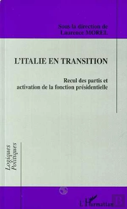 Bertrand.pt - L'Italie En Transition ; Recul Des Partis Et Activation De La Fonction Presidentielle