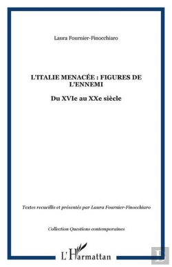 Bertrand.pt - L'Italie Menacee : Figures De L'Ennemi - Du Xvie Au Xxe Siecle