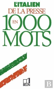 L'Italien De La Presse En 1000 Mots