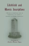 Litchfield And Morris (Connecticut) Inscriptions