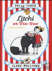 Litchi Et Tic-Toc T.2 ; C'Est Parti Pour L'Aventure
