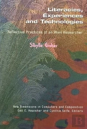 Literacies, Experiences And Technologies