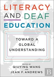 Literacy And Deaf Education Â€“ Toward A Global Understanding