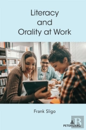 Literacy And Orality At Work