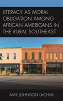 Bertrand.pt - Literacy As Moral Obligation Among African Americans In The Rural Southeast