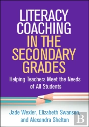 Literacy Coaching In The Secondary Grades