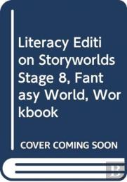 Literacy Edition Storyworlds Stage 8, Fantasy World, Workbook