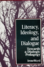 Literacy, Ideology, And Dialogue