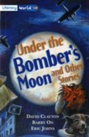 Literacy Worldstage 4 Fictionunder A Bomber'S Moon