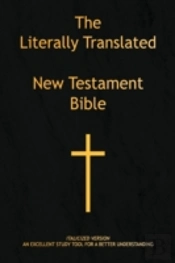 Literally Translated New Testament Bible