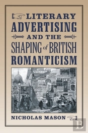 Literary Advertising And The Shaping Of British Romanticism