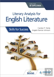 Literary Analysis For English Literature For The Ib Diploma