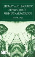 Literary And Linguistic Approaches To Feminist Narratology
