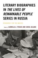 Literary Biographies In The Lives Of Remarkable People Series In Russia