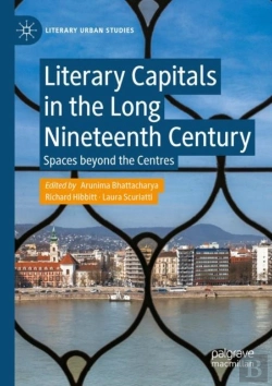 Bertrand.pt - Literary Capitals In The Long Nineteenth Century