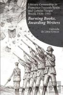 Literary Censorship In Francisco Franco'S Spain And Getulio Vargas' Brazil, 1936-1945