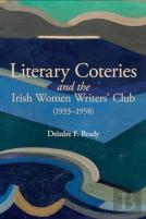 Literary Coteries And The Irish Women Writers' Club (1933-1958)