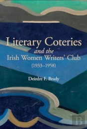 Literary Coteries And The Irish Women Writers' Club (1933-1958)