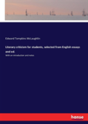 Literary Criticism For Students, Selected From English Essays And Ed.