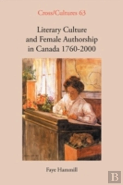 Bertrand.pt - Literary Culture And Female Authorship In Canada 1760-2000