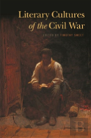 Literary Cultures Of The Civil War