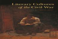 Literary Cultures Of The Civil War