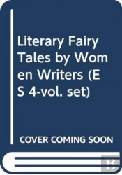 Literary Fairy Tales By Women Writers (Es 4-Vol. Set)