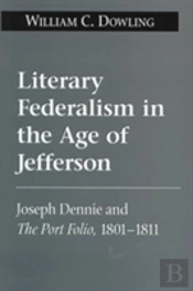 Literary Federalism In The Age Of Jefferson