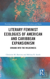 Literary Feminist Ecologies Of American And Caribbean Expansionism