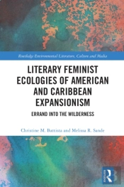 Literary Feminist Ecologies Of American And Caribbean Expansionism