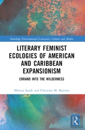 Literary Feminist Ecologies Of American And Caribbean Expansionism