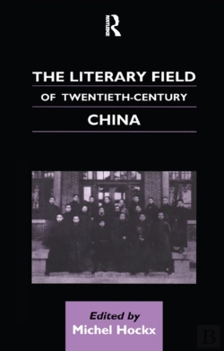 Bertrand.pt - Literary Field Of Twentieth Century China
