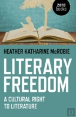 Bertrand.pt - Literary Freedom: A Cultural Right To Literature