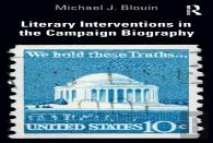 Literary Interventions In The Campaign Biography