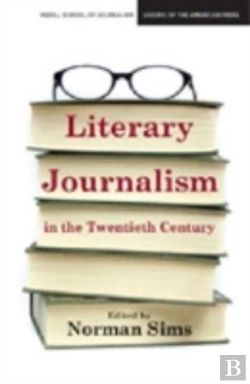 Bertrand.pt - Literary Journalism In The Twentieth Century