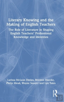 Bertrand.pt - Literary Knowing And The Making Of English Teachers