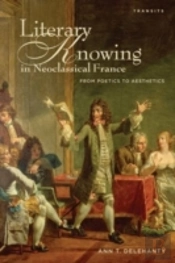 Literary Knowing In Neoclassical France