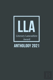Literary Lancashire Award Anthology 2021