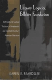 Literary Legacies Folklore Foundations